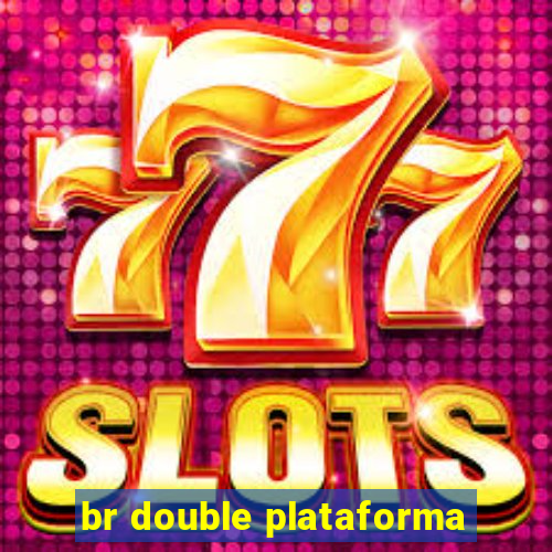 br double plataforma